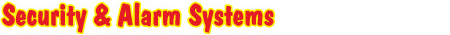 Home Security and Alarm Systems